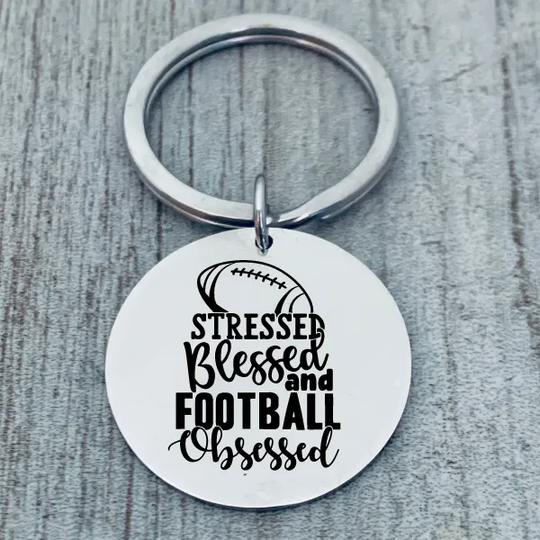 Football Keychain - Stressed, Blessed and Football Obsessed