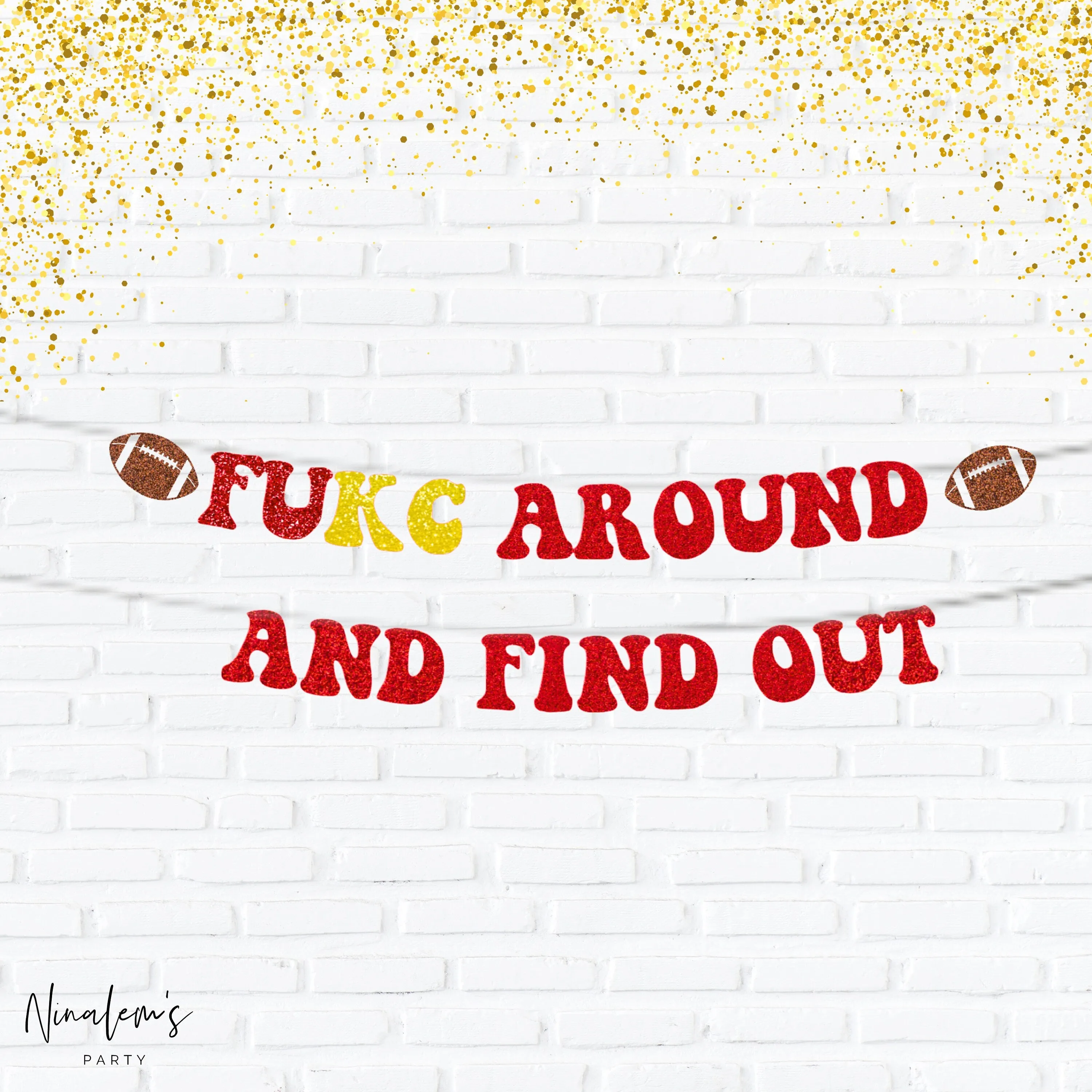 Fukc Around And Find Out Football Banner