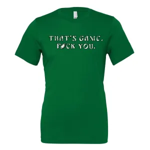 That's Game F You Kelly Green T-Shirt | Philadelphia Football