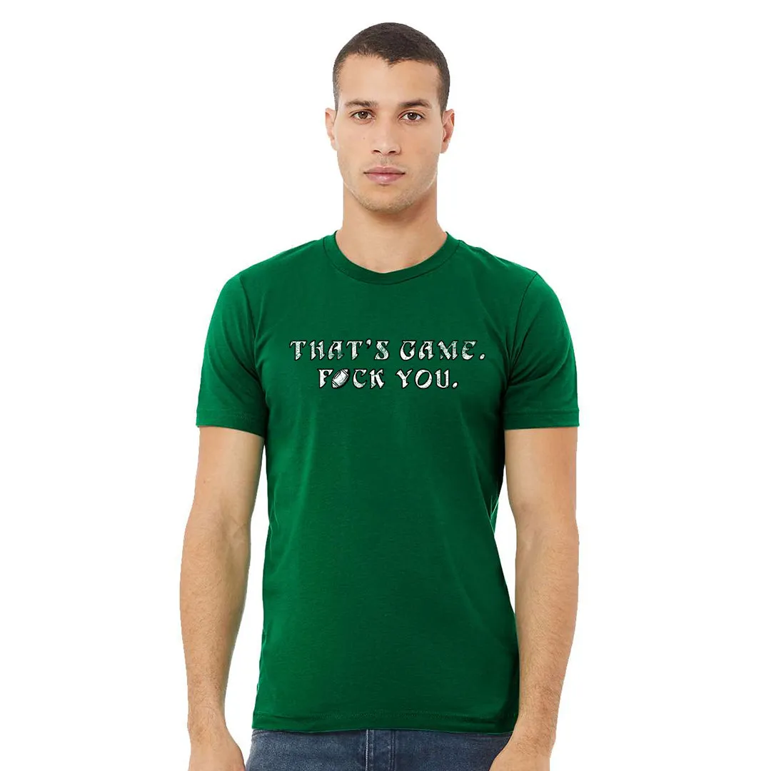 That's Game F You Kelly Green T-Shirt | Philadelphia Football