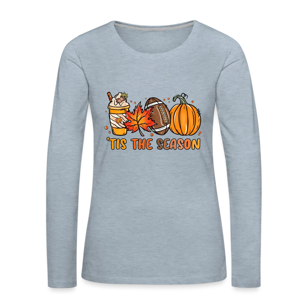 Tis The Season Women's Premium Long Sleeve T-Shirt (Fall, Pumpkins & Football)