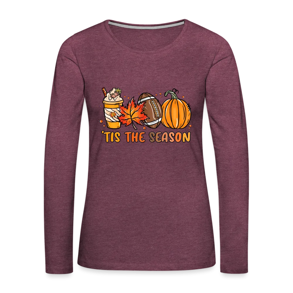 Tis The Season Women's Premium Long Sleeve T-Shirt (Fall, Pumpkins & Football)